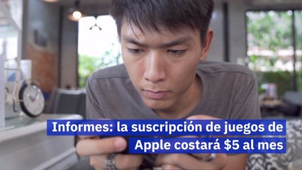 Informes la suscripción de juegos de Apple costará 5 al mes