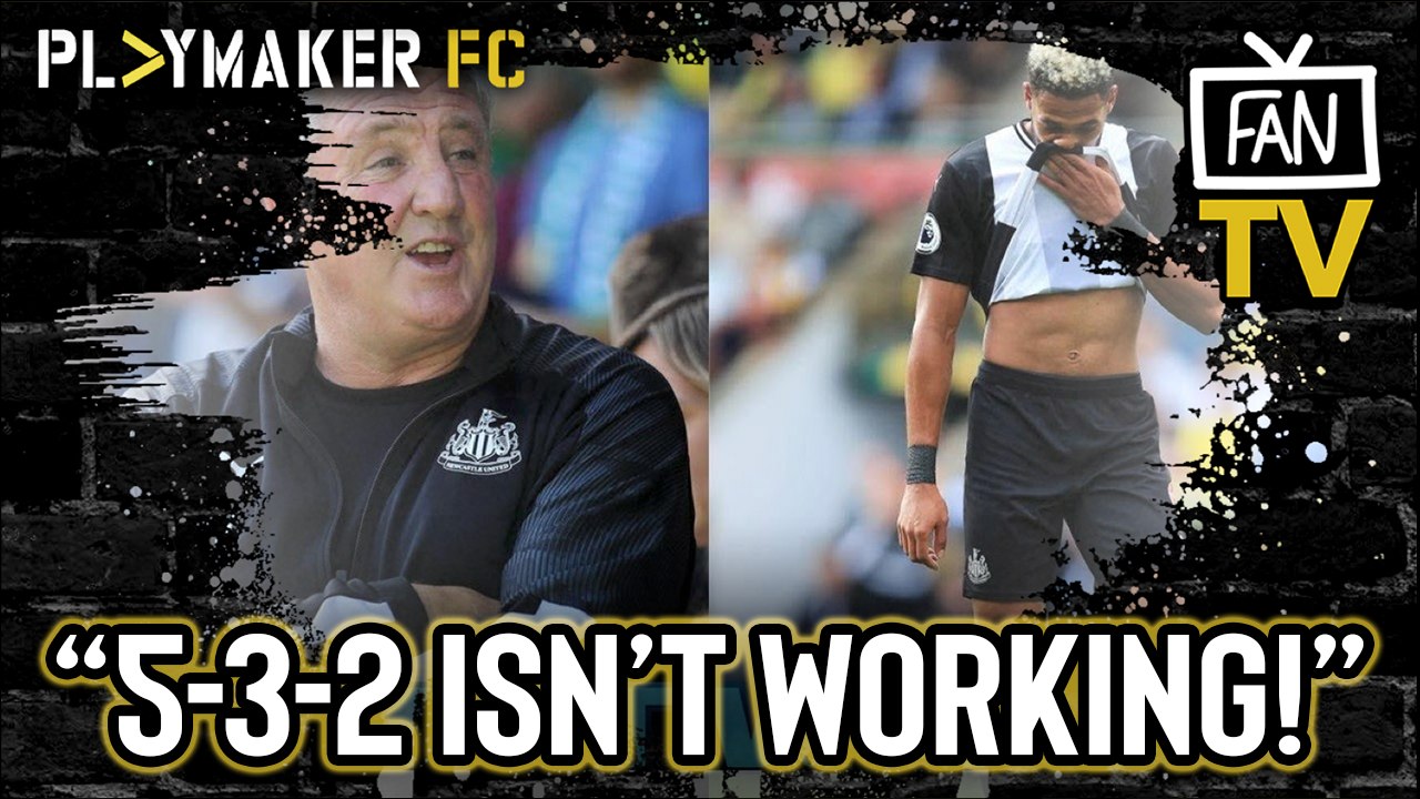 Fan TV | "5-3-2 isn't working!" - Is this the tactic to get Newcastle firing?