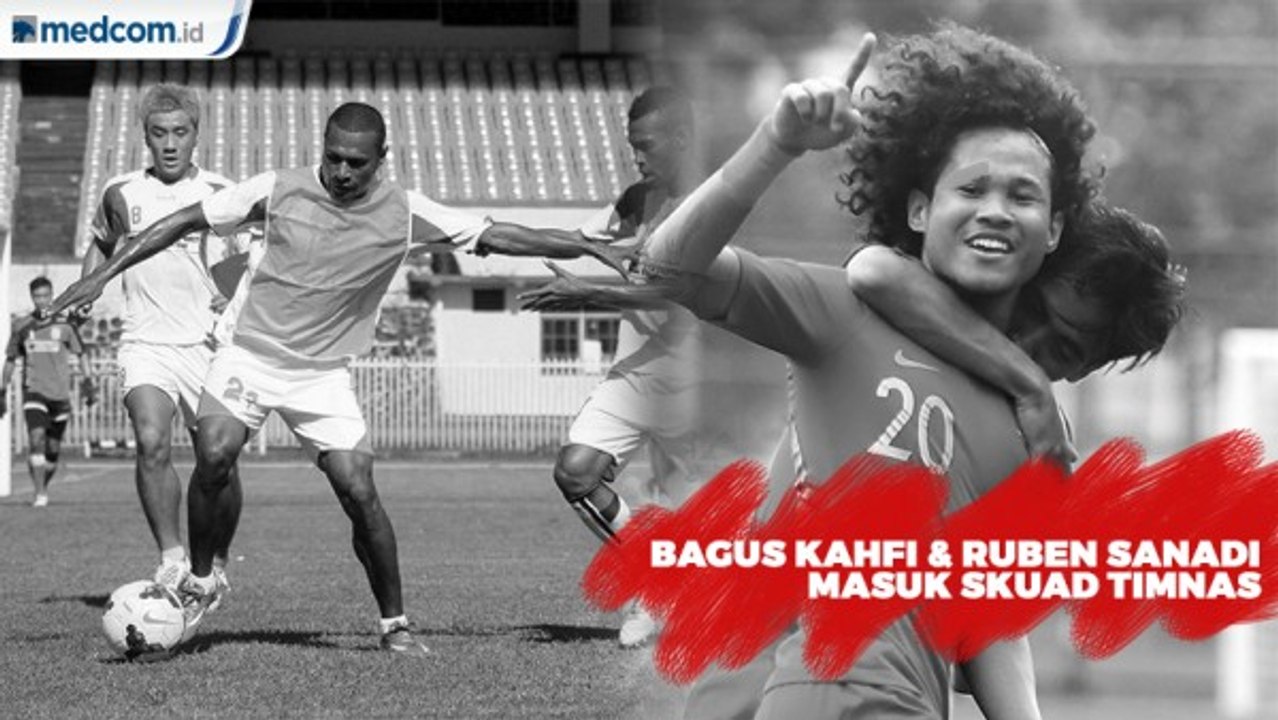 Bagus Kahfi dan Ruben Sanadi Dipanggil Timnas Senior