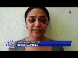 Periodista denuncia intento de violación y es maltratada por policías | De Pisa y Corre