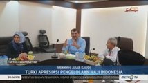 Turki Apresiasi Pengelolaan Haji Indonesia