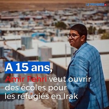 A 15 ans, Amir Fehri veut ouvrir des écoles pour les réfugiés en Irak
