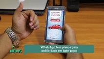 WhatsApp tem planos para publicidade em bate-papo