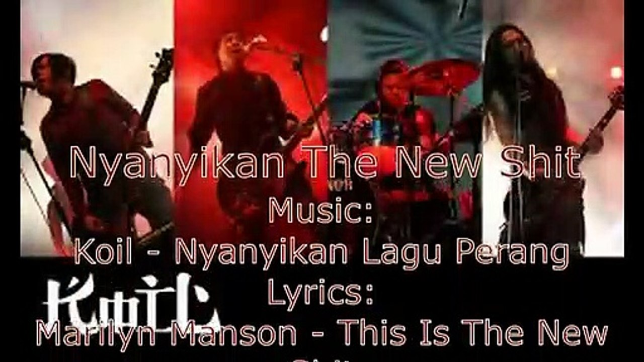 Nyanyikan The New Shit (Koil & Marilyn Manson)