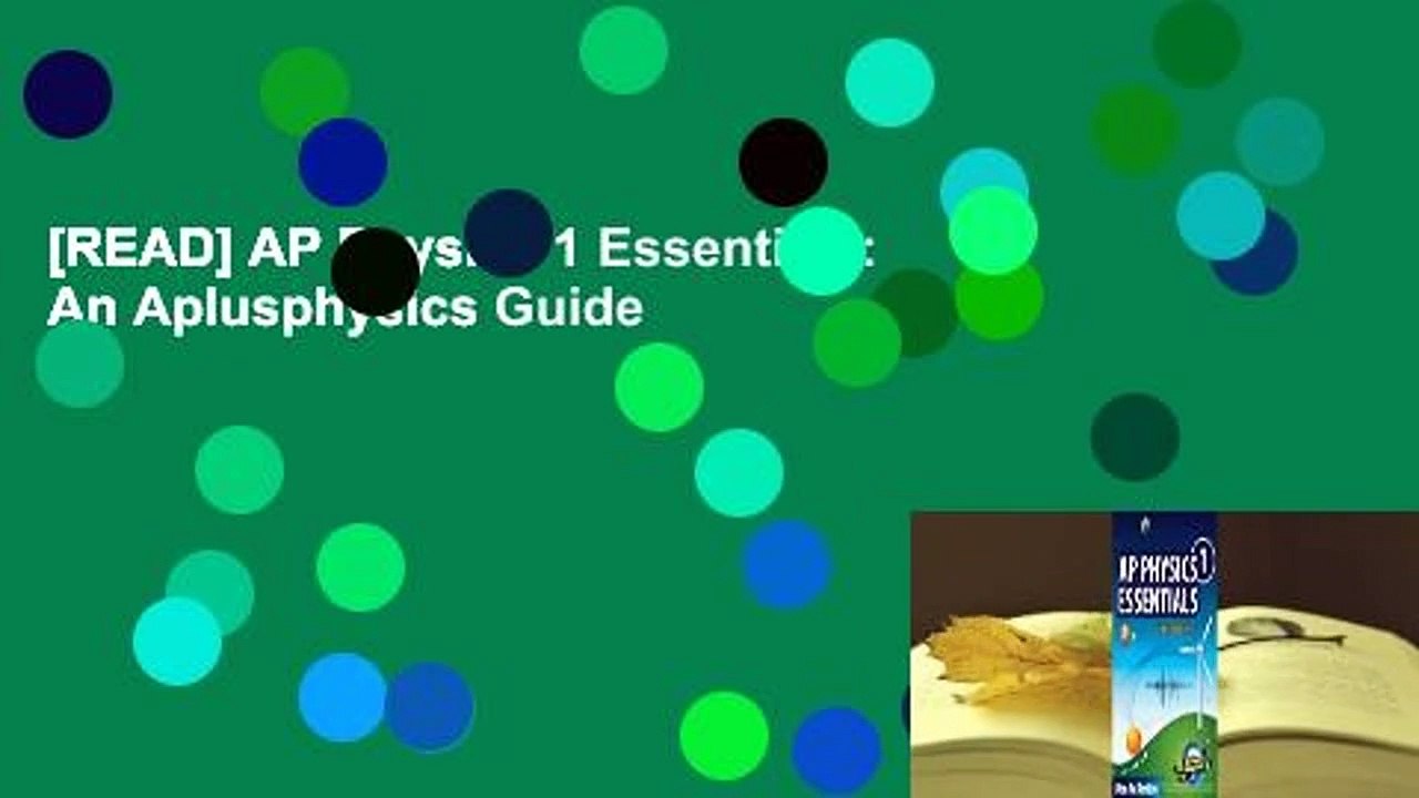 [READ] AP Physics 1 Essentials: An Aplusphysics Guide