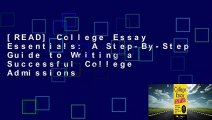 [READ] College Essay Essentials: A Step-By-Step Guide to Writing a Successful College Admissions