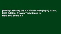 [FREE] Cracking the AP Human Geography Exam, 2018 Edition: Proven Techniques to Help You Score a 5