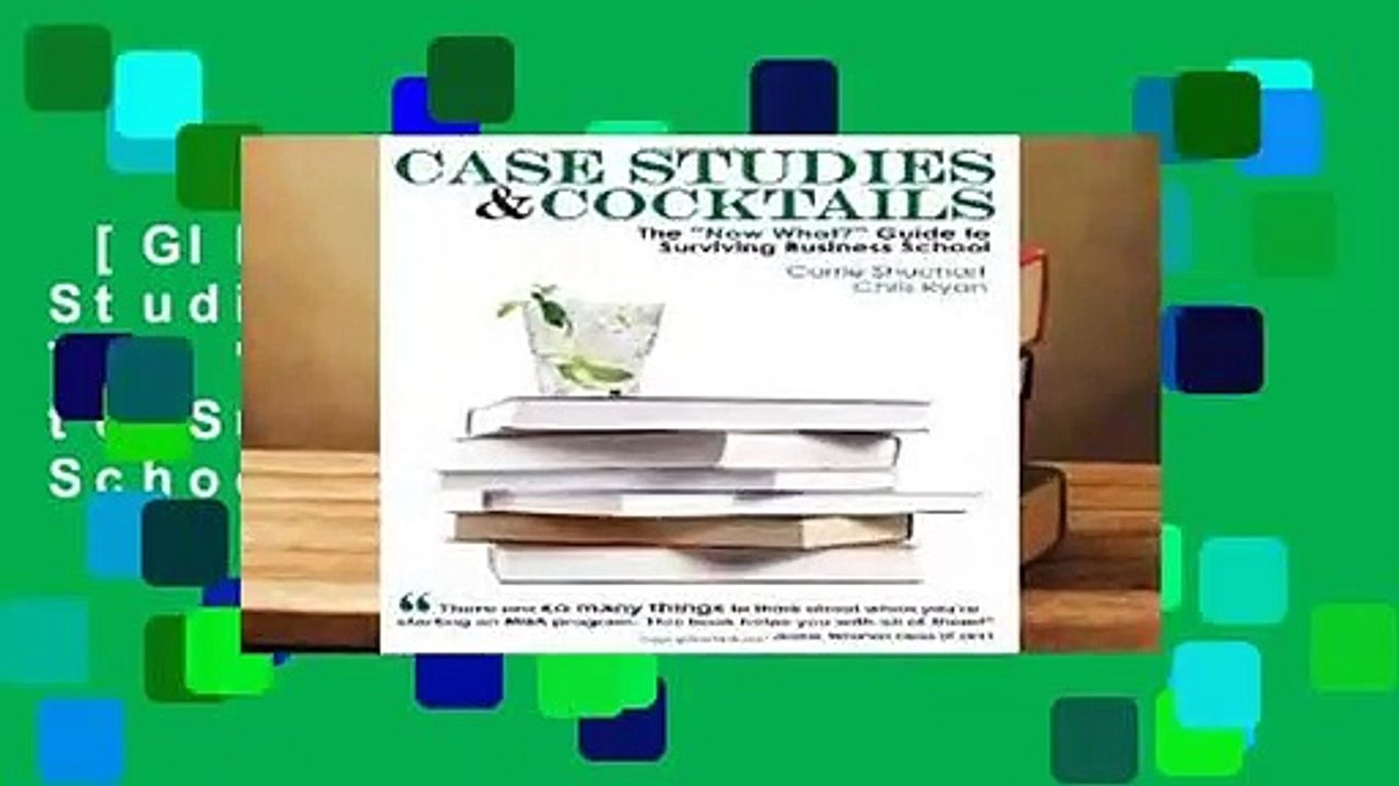 [GIFT IDEAS] Case Studies   Cocktails: The "Now What?" Guide to Surviving Business School