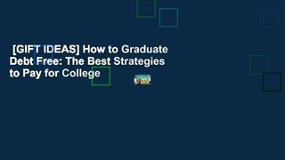 [GIFT IDEAS] How to Graduate Debt Free: The Best Strategies to Pay for College