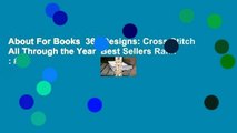 About For Books  365 Designs: Cross Stitch All Through the Year  Best Sellers Rank : #2