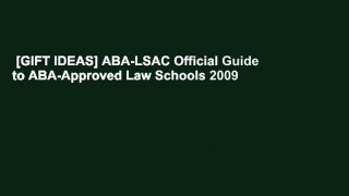 [GIFT IDEAS] ABA-LSAC Official Guide to ABA-Approved Law Schools 2009