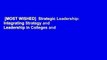 [MOST WISHED]  Strategic Leadership: Integrating Strategy and Leadership in Colleges and