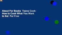 About For Books  Teens Cook: How to Cook What You Want to Eat  For Free