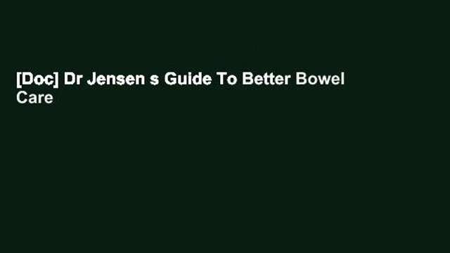 [Doc] Dr Jensen s Guide To Better Bowel Care