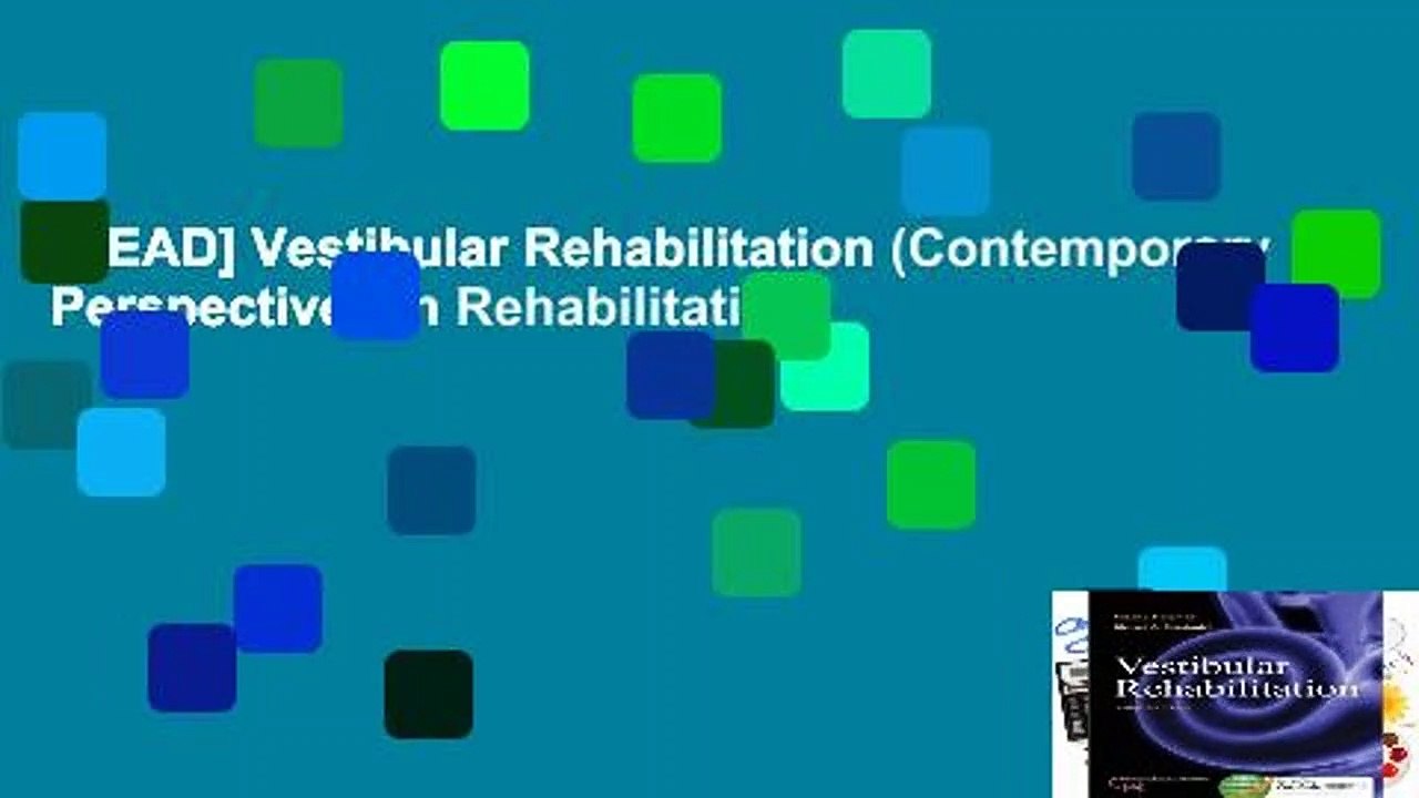 [READ] Vestibular Rehabilitation (Contemporary Perspectives in Rehabilitation)