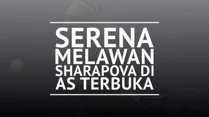 Serena Melawan Sharapova di AS Terbuka