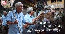 Chuyện cụ ông hơn 80 tuổi  làm chuyện 