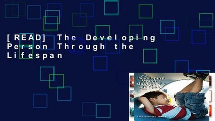 [READ] The Developing Person Through the Lifespan