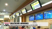 Gov't to raise monthly health insurance payments by 3.2% in 2020