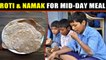 School serves roti and salt to children for 'nutritious' mid-day meal