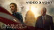 LA CHUTE DU PRESIDENT - Vidéo 3 VOST