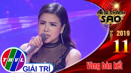 THVL | Ai sẽ thành sao Mùa 3 - Tập 11[5]: Ta còn thuộc về nhau – Thúy Anh