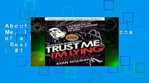 About For Books  Trust Me, I m Lying: Confessions of a Media Manipulator  Best Sellers Rank : #1