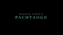 Arijit Singh: Pachtaoge Official Video | Vicky Kaushal & Nora Fatehi |Jaani, B Praak | Bhushan Kumar