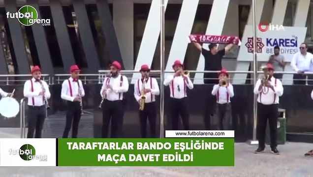 Taraftarlar bando eşliğinde maça davet edildi