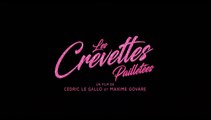LES CREVETTES PAILLETÉES (bande-annonce VF)