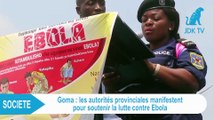 Les autorités provinciales manifestent pour soutenir la lutte contre Ebola
