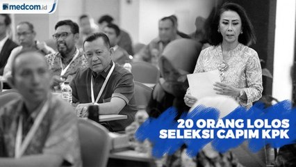 20 Orang Lolos Seleksi Capim KPK