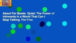 About For Books  Quiet: The Power of Introverts in a World That Can t Stop Talking  For Free