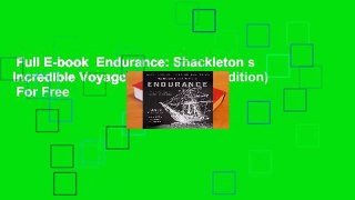 Full E-book  Endurance: Shackleton s Incredible Voyage  (Anniversary Edition)  For Free