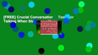 [FREE] Crucial Conversations: Tools for Talking When Stakes are High