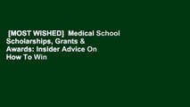 [MOST WISHED]  Medical School Scholarships, Grants & Awards: Insider Advice On How To Win