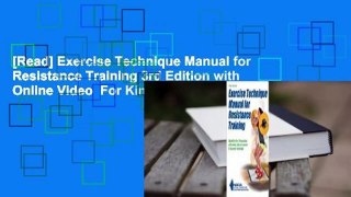 [Read] Exercise Technique Manual for Resistance Training 3rd Edition with Online Video  For Kindle