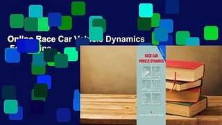 Online Race Car Vehicle Dynamics  For Online