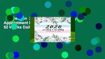 Full version  2020 Weekly and Monthly Appointment Book: Floral Cover | 52 Weeks Daily Hourly