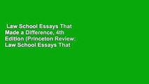Law School Essays That Made a Difference, 4th Edition (Princeton Review: Law School Essays That