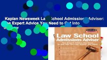 Kaplan Newsweek Law School Admissions Adviser: The Expert Advice You Need to Get Into the Law