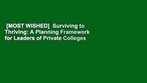 [MOST WISHED]  Surviving to Thriving: A Planning Framework for Leaders of Private Colleges