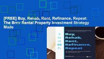 [FREE] Buy, Rehab, Rent, Refinance, Repeat: The Brrrr Rental Property Investment Strategy Made