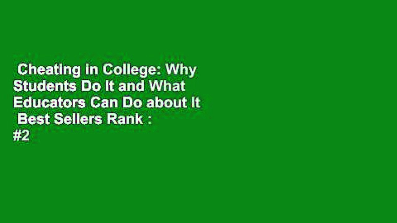 Cheating in College: Why Students Do It and What Educators Can Do about It  Best Sellers Rank : #2