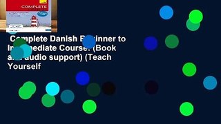 Complete Danish Beginner to Intermediate Course: (Book and audio support) (Teach Yourself