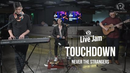 Never The Strangers – 'Touchdown'