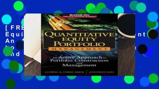 [FREE] Quantitative Equity Portfolio Management: An Active Approach to Portfolio Construction and