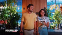 Her Yerde Sen 11. Bölüm 1. Fragmanı