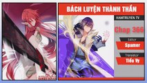 Bách Luyện Thành Thần Chap 366-367