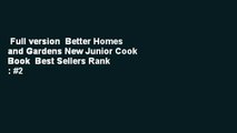 Full version  Better Homes and Gardens New Junior Cook Book  Best Sellers Rank : #2